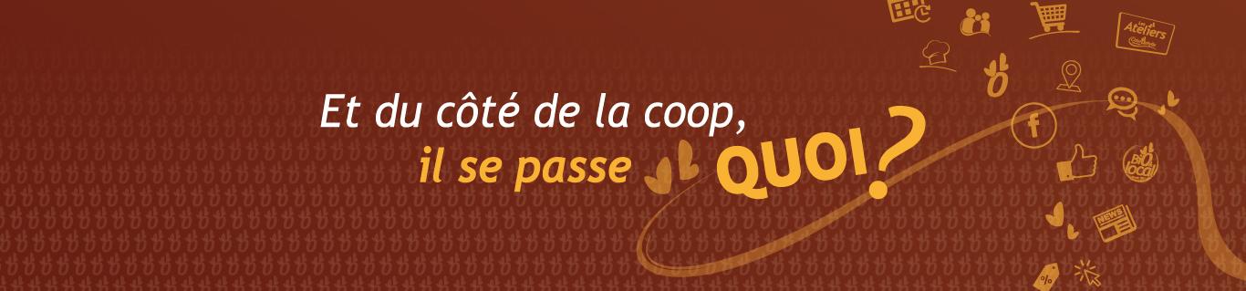 et du côté de la coop il se passe quoi ?